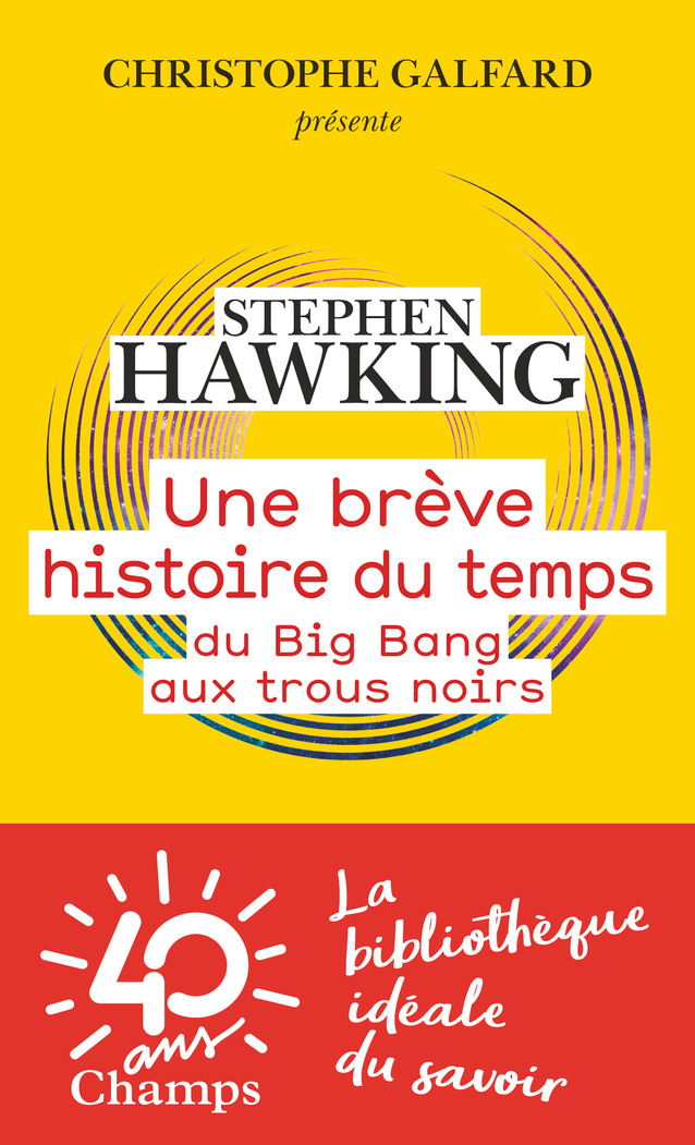 Une brève histoire du temps. Du Big Bang aux trous noirs